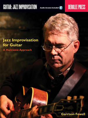 Berklee Press - Jazz Improvisation for Guitar: A Harmonic Approach - Fewell - Book/Audio Online