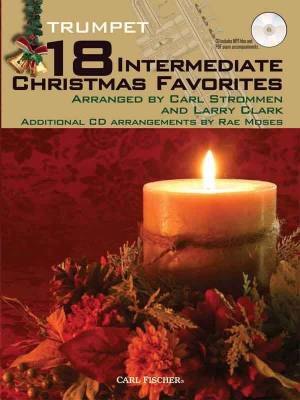 Carl Fischer - 18 Intermediate Christmas Favorites - Strommen/Clark/Moses - Trompette - Livre/CD