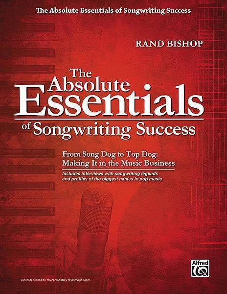 The Absolute Essentials of Songwriting Success