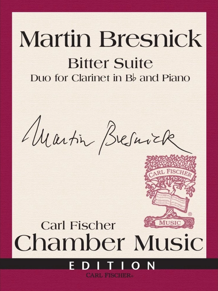 Bitter Suite - Bresnick - Bb Clarinet/Piano - Sheet Music