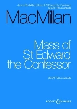 Mass of St Edward the Confessor - MacMillan - SSAATTBB