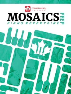 Conservatory Canada - Mosaics Piano Repertoire Level Prep - Book