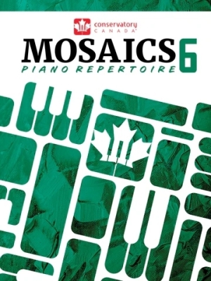 Conservatory Canada - Mosaics Piano Repertoire Level 6 - Book