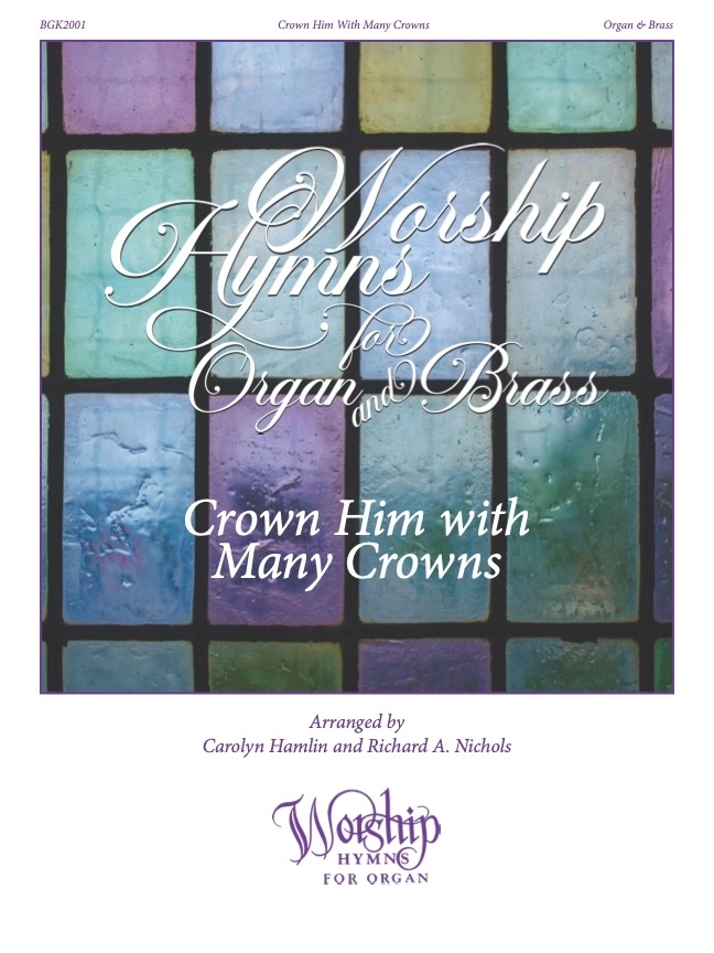 Crown Him with Many Crowns - Elvey/Hamlin/Nichols - Brass/Organ - Score/Parts