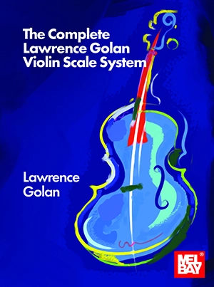 The Complete Lawrence Golan Violin Scale System - Golan - Violin - Book