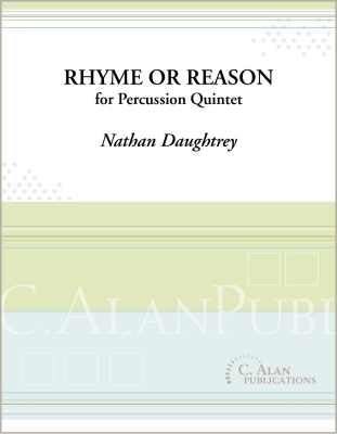 C. Alan Publications - Rhyme or Reason - Daughtrey - Percussion Quintet - Score/Parts