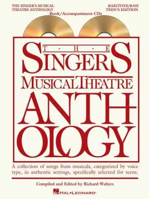 Hal Leonard - The Singers Musical Theatre Anthology - Teens Edition