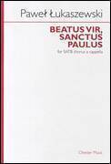 Pawel Lukaszewski: Beatus Vir, Sanctus Paulus