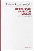 Chester Music - Pawel Lukaszewski: Beatus Vir, Sanctus Paulus
