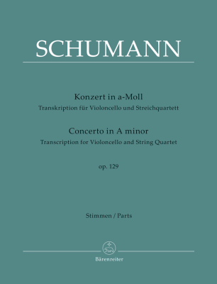 Baerenreiter Verlag - Concerto In A Minor, Op.129 - Schumann - Solo Cello/String Quartet - Parts Set