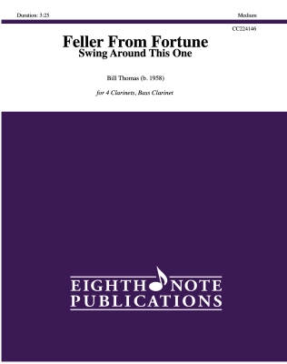 Eighth Note Publications - Feller From Fortune: Swing Around This One - Thomas - 4 Clarinets/Bass Clarinet - Score/Parts