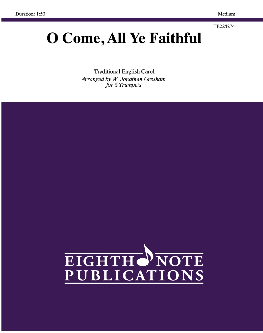 O Come, All Ye Faithful - Traditional Carol/Gresham - 6 Trumpets - Score/Parts