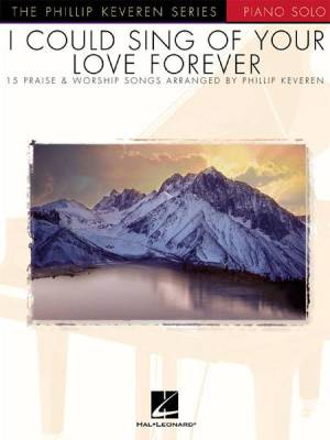 Hal Leonard - I Could Sing of Your Love Forever