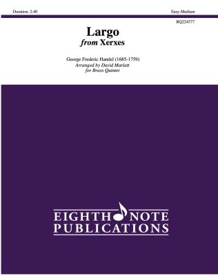 Eighth Note Publications - Largo from Xerxes - Handel/Marlatt - Brass Quintet - Score/Parts