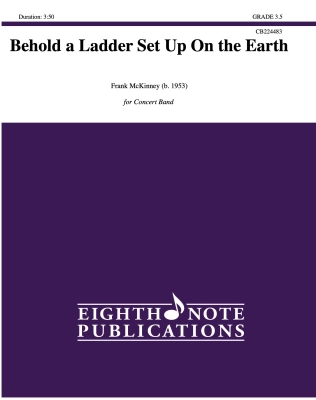 Eighth Note Publications - Behold a Ladder Set Up On the Earth - McKinney - Concert Band - Gr. 3.5