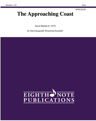 Eighth Note Publications - The Approaching Coast - Marlatt - Interchangeable Woodwind Ensemble - Score/Parts