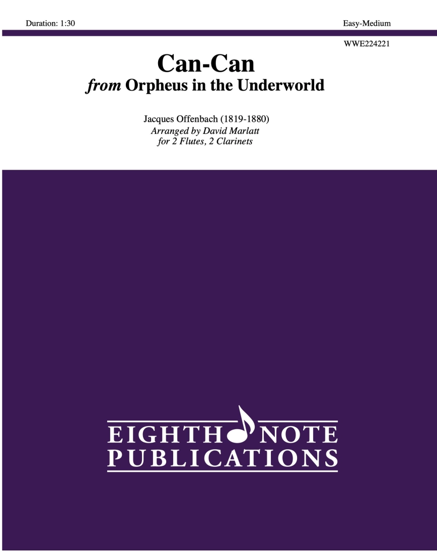 Can-Can from Orpheus in the Underworld - Offenbach/Marlatt - 2 Flutes/2 Clarinets - Score/Parts