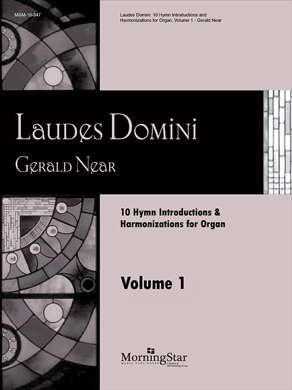 Laudes Domini: 10 Hymn Introductions and Harmonizations for Organ, Volume 1 - Near - Organ - Book