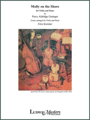 LudwigMasters Publications - Molly on the Shore - Grainger/Kreisler - Violin/Piano - Book