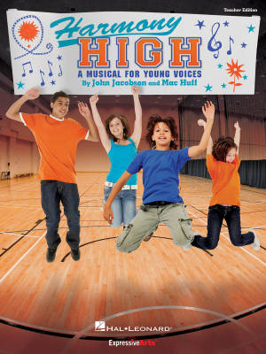 Hal Leonard - Harmony High (Musical) - Jacobson/Huff - Teacher Edition - Book