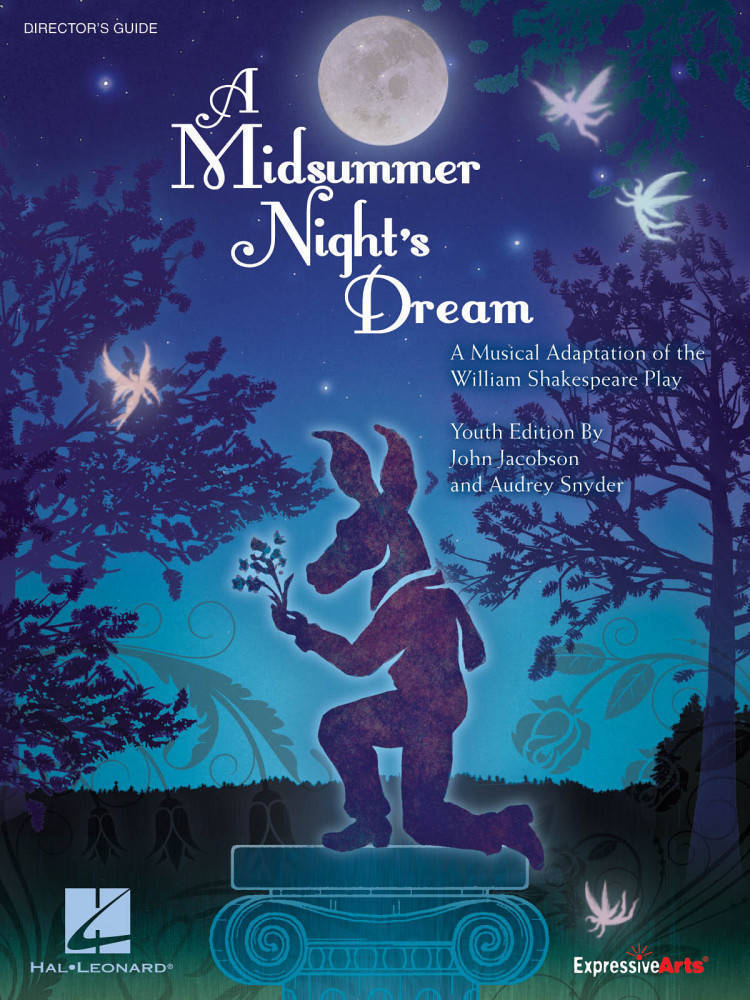 A Midsummer Night\'s Dream (Musical) Jacobson/Snyder - Director\'s Guide - Book
