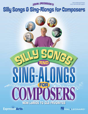 Hal Leonard - Silly Songs & Sing-Alongs for Composers (Collection) - Jacobson - Teacher Edition