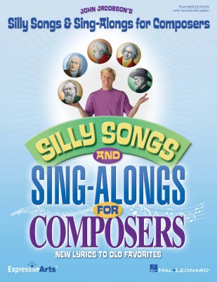 Hal Leonard - Silly Songs & Sing-Alongs for Composers (Collection) - Jacobson - Teacher Edition