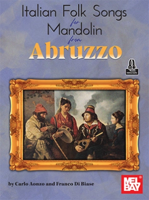 Mel Bay - Italian Folk Songs for Mandolin from Abruzzo - Aonzo/Di Biase - Mandolin - Book/Audio Online