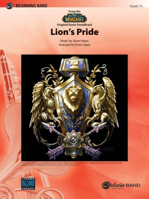 Belwin - Lions Pride (from the World of Warcraft Original Game Soundtrack) - Hayes/Lopez - Concert Band - Gr. 1