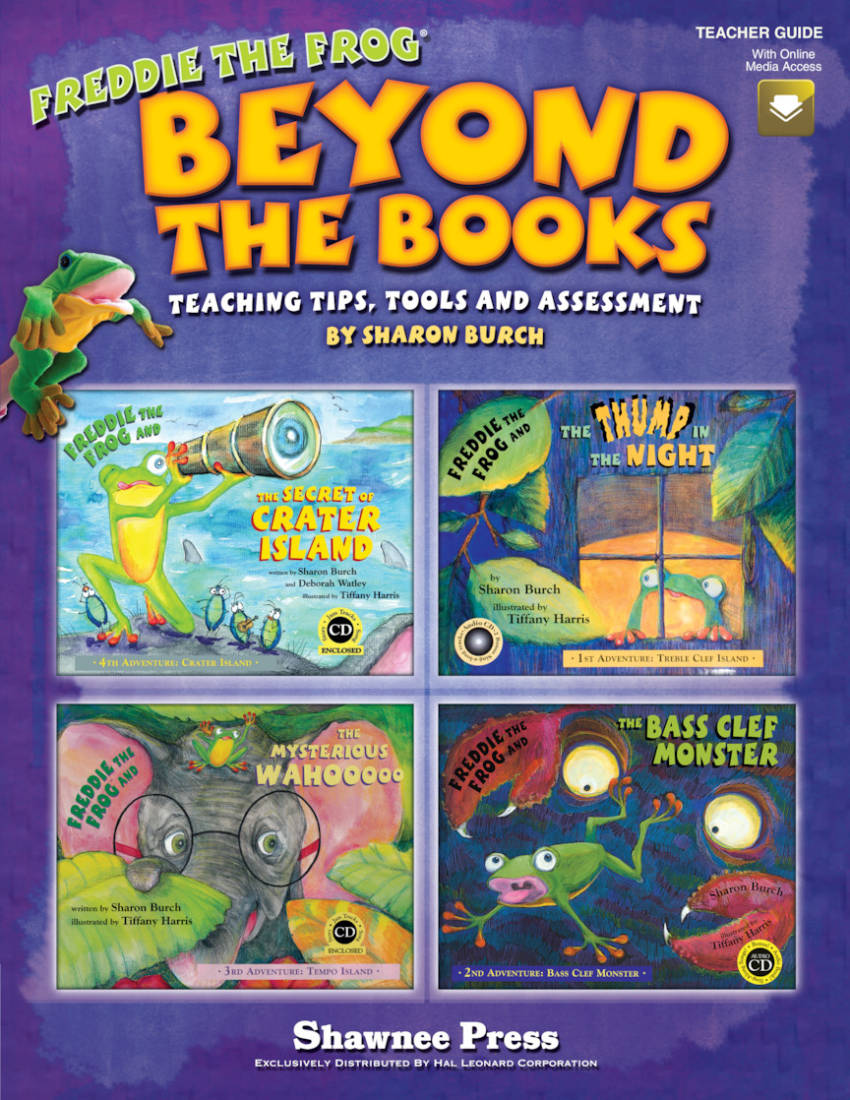 Beyond the Books: Teaching with Freddie the Frog - Burch - Book/Media Online