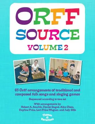 Orff Source Volume 2 - Amchin /Gagne /Olson /Price /Price-Wagner /Sills - Book
