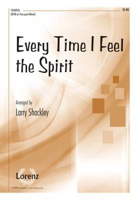 Lorenz Publishing Co. - Every Time I Feel the Spirit