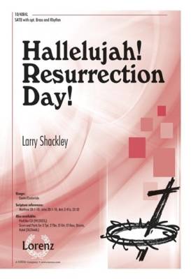 The Lorenz Corporation - Hallelujah! Resurrection Day! -  Shackley - SATB
