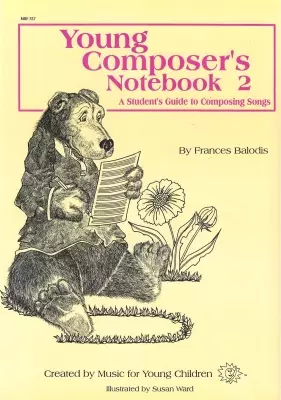 Frances Balodis - Young Composers Notebook 2: A Students Guide to Composing Songs - Balodis - Book