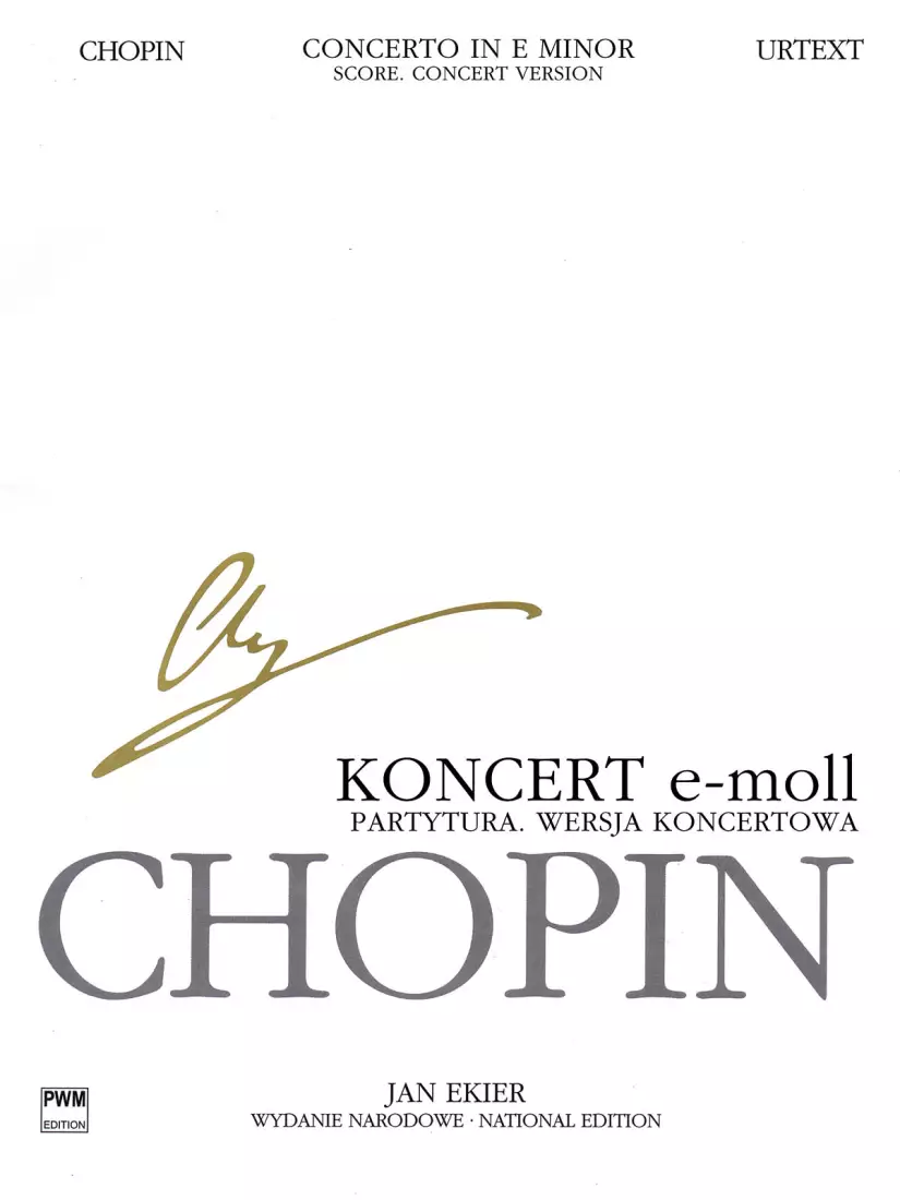 Concerto in E Minor Op. 11 for Piano and Orchestra, Concert Version (Chopin National Edition 33 B Vol. VIIIa) - Chopin/Ekier - Full Score