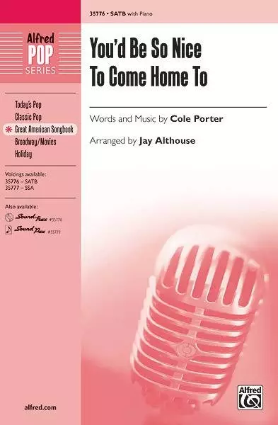 You\'d Be So Nice to Come Home To - Porter/Althouse - SATB