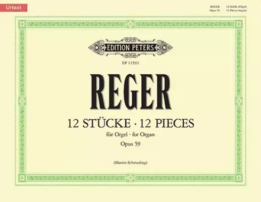 C.F. Peters Corporation - Twelve Pieces, Op. 59 - Reger/Schmeding - Organ - Book