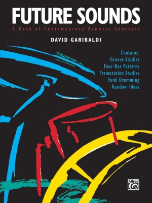 Alfred Publishing - Future Sounds - A Book of Contemporary Drumset Concepts