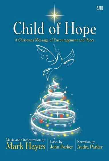 Child of Hope (Musical) - Hayes/Parker/Parker - SATB