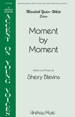 Hinshaw Music Inc - Moment By Moment - Blevins - Unison/2pt