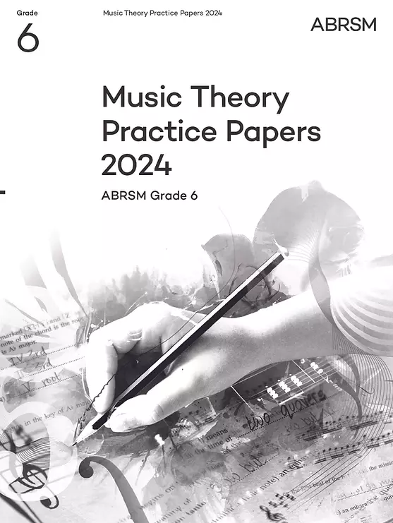 Music Theory Practice Papers 2024, ABRSM Grade 6 - Book