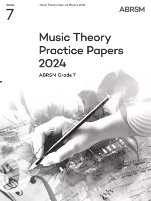 ABRSM - Music Theory Practice Papers 2024, ABRSM Grade 7 - Book