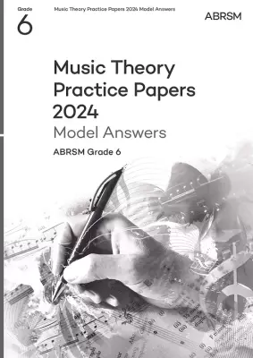 ABRSM - Music Theory Practice Papers 2024 Model Answers, ABRSM Grade 6 - Book