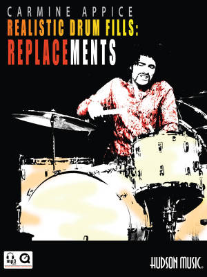 Hudson Music - Carmine Appice--Realistic Drum Fills: Replacements - Drum Set - Book/Media Online