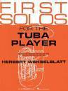 G. Schirmer Inc. - First Solos for the Tuba Player