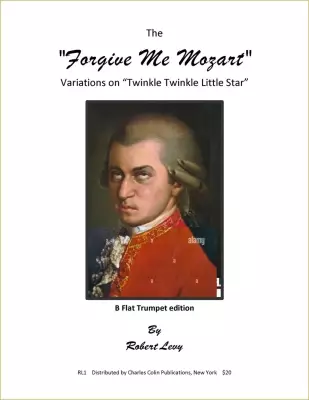 Charles Colin Publications - Forgive Me Mozart: Variations on Twinkle Twinkle Little Star- Levy - Trumpet - Book