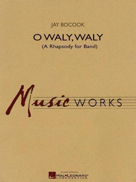 O Waly Waly (A Rhapsody for Band)