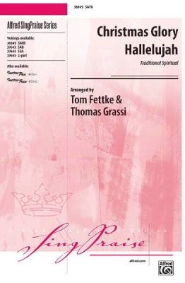 Christmas Glory Hallelujah - Traditional/Fettke/Grassi - SATB