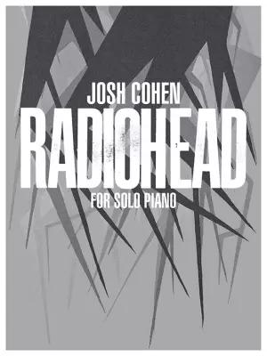 Faber Music - Josh Cohen: Radiohead for Solo Piano - Cohen - Piano - Book