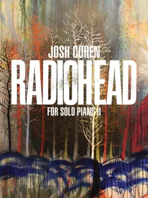 Josh Cohen: Radiohead for Solo Piano II - Cohen - Piano - Book